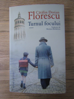 Catalin Dorian Florescu - Turnul focului
