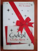 Cecelia Ahern - Cadoul