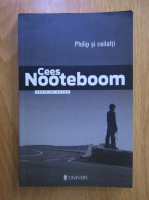 Cees Nooteboom - Philip si ceilalti