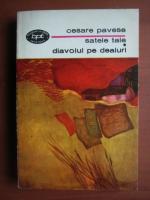 Cesare Pavese - Satele tale. Diavolul pe dealuri