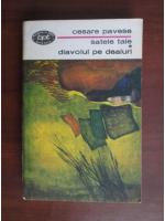 Cesare Pavese - Satele tale / Diavolul pe dealuri