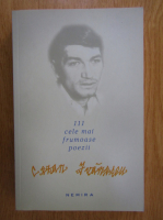 Cezar Ivanescu - 111 cele mai frumoase poezii