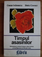 Cezar Ivanescu - Timpul asasinilor