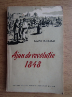 Cezar Petrescu - Ajun de revolutie 1848