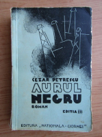 Cezar Petrescu - Aurul negru (volumul 2, 1935)