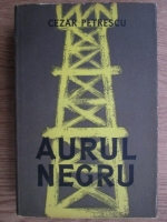 Cezar Petrescu - Aurul negru