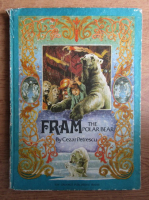 Cezar Petrescu - Fram the polar bear (ilustratii de Iacob Desideriu)