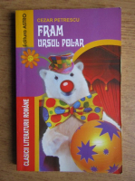 Cezar Petrescu - Fram ursul polar