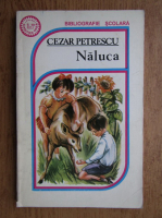 Cezar Petrescu - Naluca. Pif, paf, puf si alte povestiri