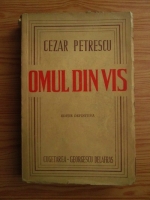 Cezar Petrescu - Omul din vis (1945)