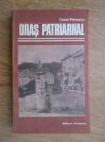 Cezar Petrescu - Oras patriarhal