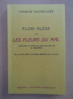 Charles Baudelaire - Flori alese din Les fleurs du mal (editie facsimil)