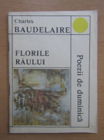 Charles Baudelaire - Florile raului