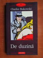 Charles Bukowski - De duzina