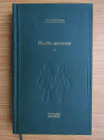Charles Dickens - Marile sperante (volumul 1) (Adevarul)