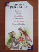 Charles Perrault - Zanele. Cenusareasa. Motanul incaltat (editie bilingva romana-franceza)