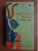 Christian Jacq - Uneltirile raului