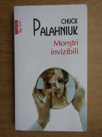 Chuck Palahniuk - Monstri invizibili (Top 10+)