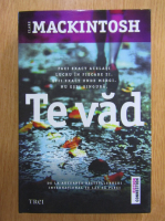 Clare Mackintosh - Te vad