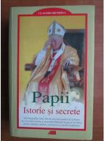 Claudio Rendina - Papii. Istorie si secrete