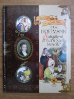 Colectia Cele mai frumoase povesti. E. T. A. Hoffmann, Spargatorul de nuci si Regele Soarecilor nr. 5 (cu CD)