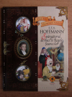 Colectia Cele mai frumoase povesti. E. T. A. Hoffmann, Spargatorul de nuci si Regele Soarecilor nr. 5 (fara CD)