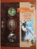 Colectia Cele mai frumoase povesti. Wilhelm Hauff, Inima de piatra, nr. 4 (fara CD)