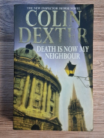 Colin Dexter - Death is now my neighbour