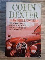 Colin Dexter - The first inspector morse omnibus. The dead of Jericho service of all the dead the silent world of Nicholas Quinn