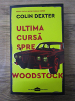 Colin Dexter - Ultima cursa spre Woodstock
