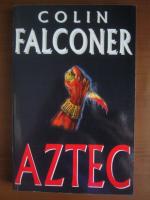 Colin Falconer - Aztec