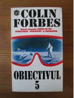 Colin Forbes - Obiectivul 5