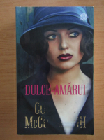 Colleen McCullough - Dulce-amarui