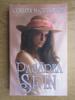 Colleen McCullough - Pasarea spin (volumul 1)