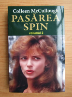 Colleen McCullough - Pasarea Spin (volumul 2)