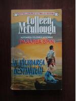 Collen McCullough - Pasarea spin