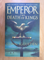 Conn Iggulden - Emperor, volumul 2. The death of kings