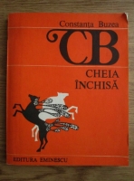 Constanta Buzea - Cheia inchisa 