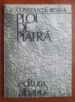 Constanta Buzea - Ploi de piatra