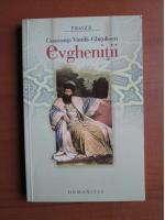 Constanta Vintila Ghitulescu - Evghenitii