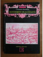 Constantin Bacalbasa - Bucurestii de altadata (1878-1884)