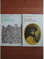 Constantin C. Giurescu, Dinu C. Giurescu - Istoria romanilor (2 volume)
