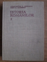 Constantin C. Giurescu, Dinu C. Giurescu - Istoria romanilor (volumul 2)