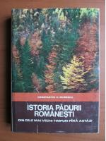 Constantin C. Giurescu - Istoria padurii romanesti din cele mai vechi timpuri pana astazi