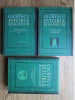 Constantin C. Giurescu - Istoria Romanilor (3 volume) Constantin C. Giurescu - Istoria Romanilor (3 volume)