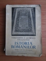 Constantin C. Giurescu - Istoria romanilor pentru clasa a VIII-a secundara (1939)