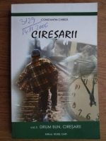 Constantin Chirita - Ciresarii. Drum bun, ciresarii! Volumul 5