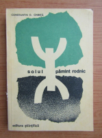 Constantin Chirita - Solul, pamant rodnic