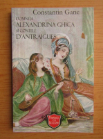Constantin Gane - Domnita Alexandrina Ghica si contele D'Antraigues