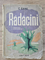 Constantin Gane - Radacini. Romanul Macisenilor (1946)